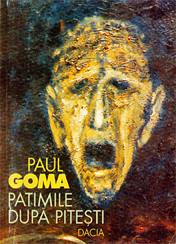 Patimile dupa Pitesti, Paul Goma